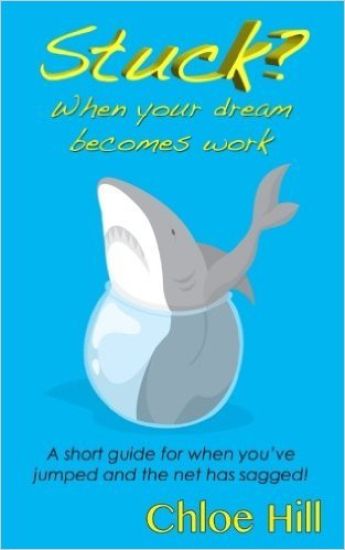 Stuck?: When Your Dream Becomes Work
