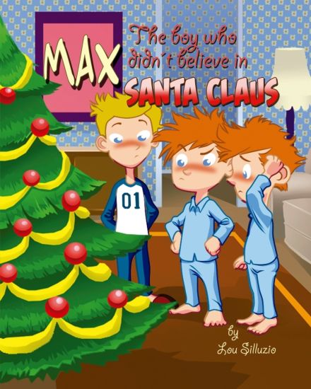 Max, the boy who didn't believe in Santa Claus