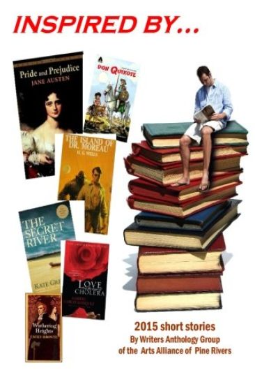 Inspired By . . .: 2015 tales from Writers Anthology Group Of Moreton Bay Region And other areas of Australia.