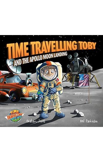 Time Travelling Toby and the Apollo Moon Landing