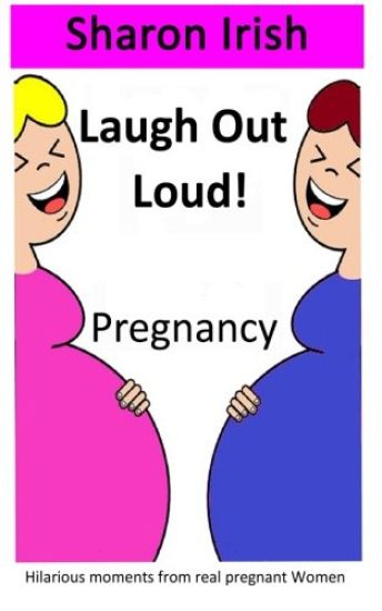 Laugh Out Loud! Pregnancy