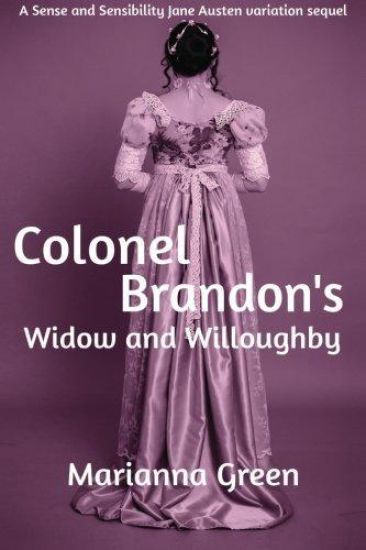 Colonel Brandon's Widow and Willoughby: A Jane Austen 'Sense and Sensibility' Variant Sequel