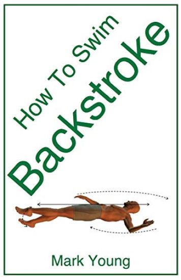 How To Swim Backstroke