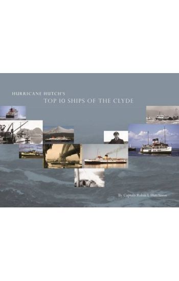 Hurricane Hutch's Top 10 Ships of the Clyde