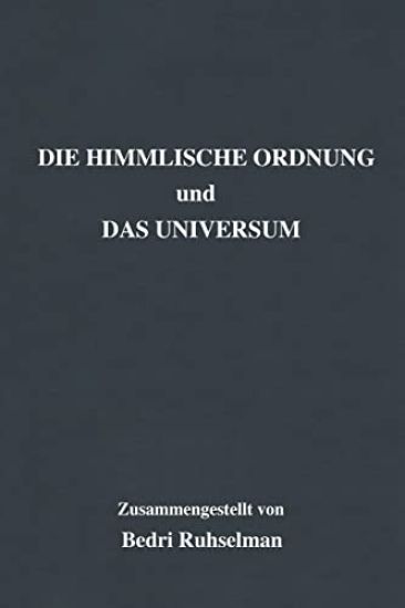 Die Himmlische Ordnung und Das Universum