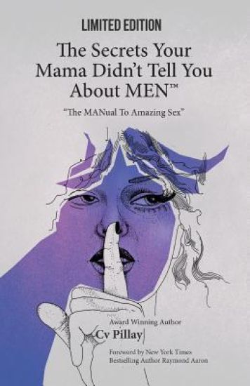 The Secrets Your Mama Didn't Tell You About Men