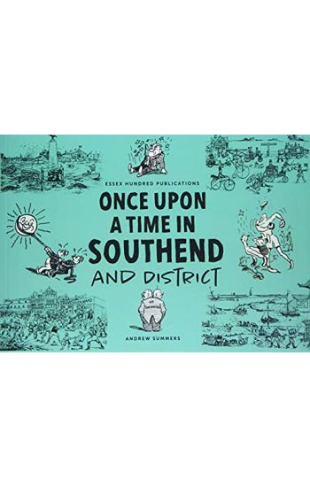 ONCE UPON A TIME IN SOUTHEND and District