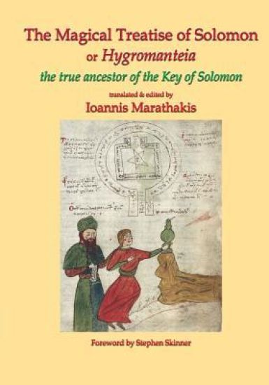 The Magical Treatise of Solomon or Hygromanteia