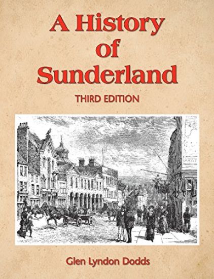 A History of Sunderland: Third Edition