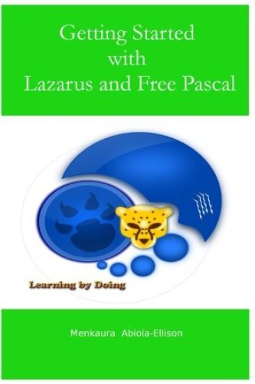 Getting Started with Lazarus and Free Pascal