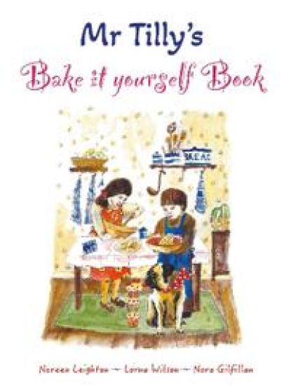 Mr Tilly's Bake it yourself Book