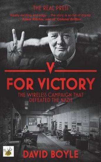 V for Victory: The Wireless Campaign That Defeated the Nazis