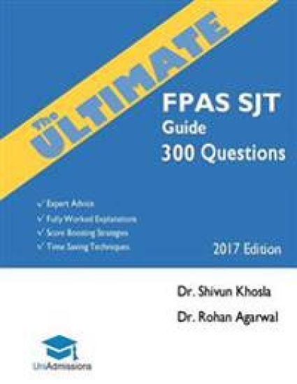 The Ultimate FPAS SJT Guide: 300 Practice Questions: Expert Advice, Fully Worked Explanations, Score Boosting Strategies, Time Saving Techniques, U