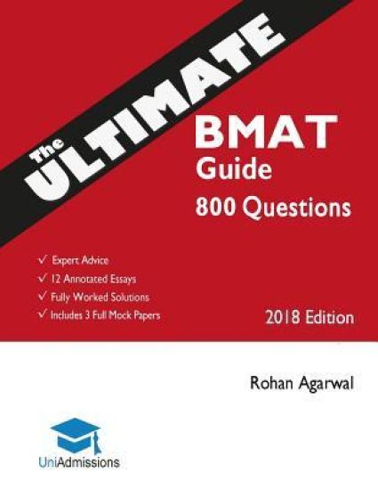 The Ultimate BMAT Guide: 800 Practice Questions
