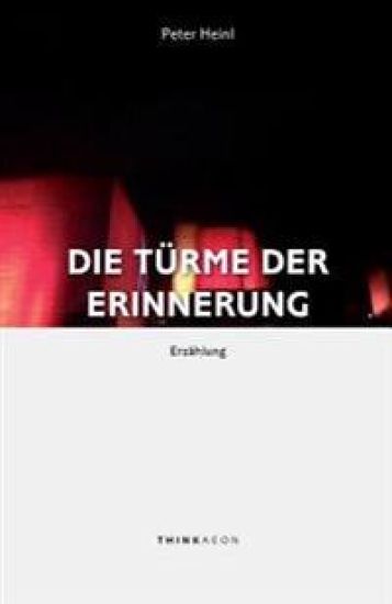Die Türme Der Erinnerung: Erzählung