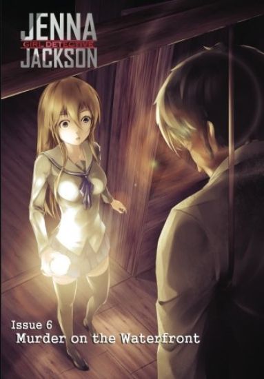 Jenna Jackson Girl Detective Issue 6: Murder on the Waterfront