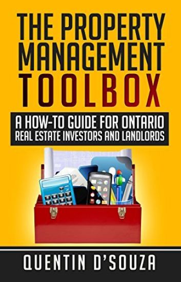 The Property Management Toolbox: A How-To Guide for Ontario Real Estate Investors and Landlords
