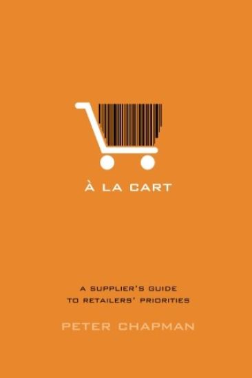 a la Cart: A Supplier's Guide to Retailers' Priorities