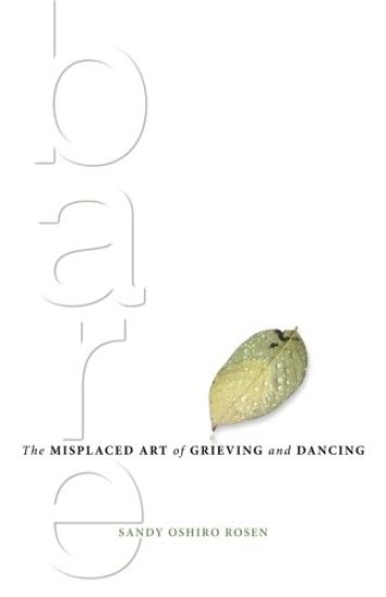 Bare: The Misplaced Art of Grieving and Dancing
