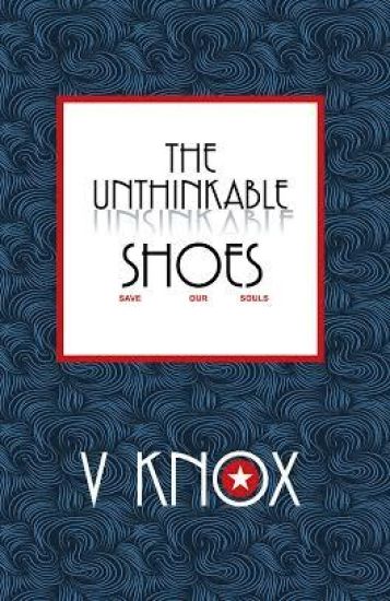 The Unthinkable Shoes: Save Our Souls