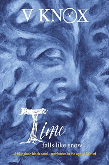 Time Falls Like Snow: A Blue Door, Black Sand - Red Flurries in the Age of Gemini