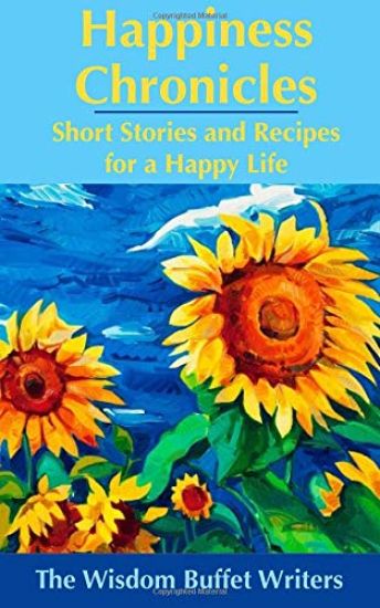 Happiness Chronicles: Short Stories and Recipes for a Happy Life