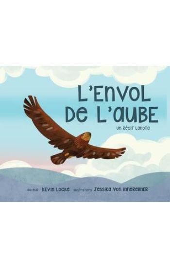 L'envol de l'aube un recit lakota