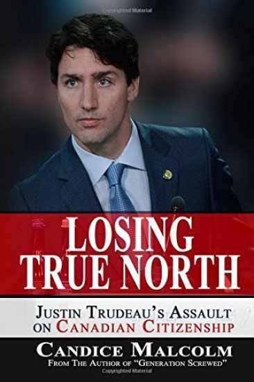 Losing True North: Justin Trudeau's Assault on Canadian Citizenship