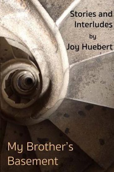 My Brother's Basement: Stories and Interludes