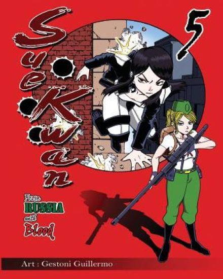 Sue Kwan Private Investigator Issue # 5: From Russia with Blood