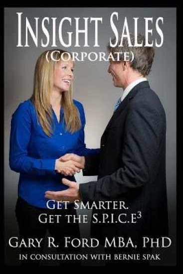 Insight Sales (Corporate): Get SMARTER. Get The S.P.I.C.E3