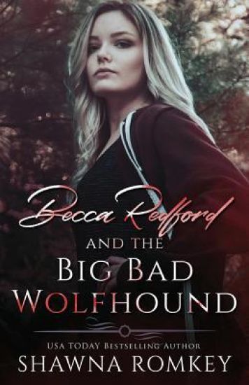 Becca Redford and the Big Bad Wolfhound