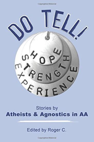 Do Tell!: Stories by Atheists and Agnostics in AA
