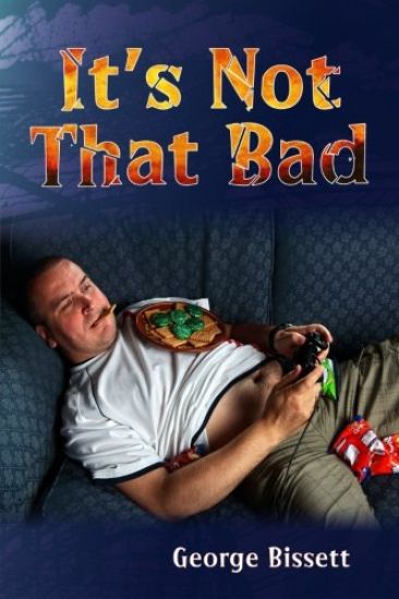 It's Not That Bad