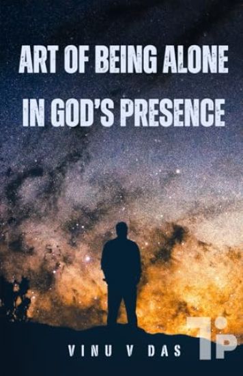 Art of Being Alone in God's Presence