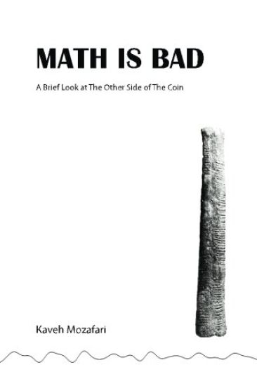 Math Is Bad: A Brief Look at the Other Side of the Coin