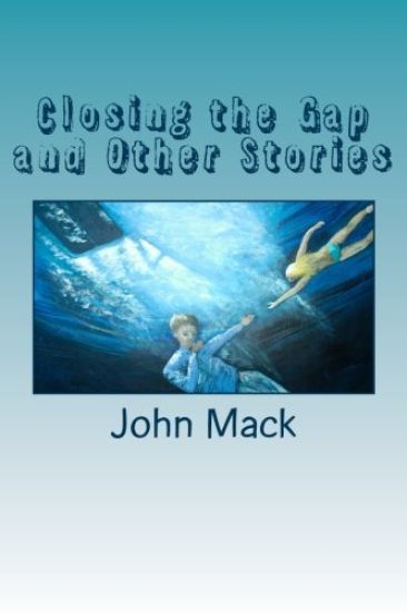 Closing the Gap and Other Stories