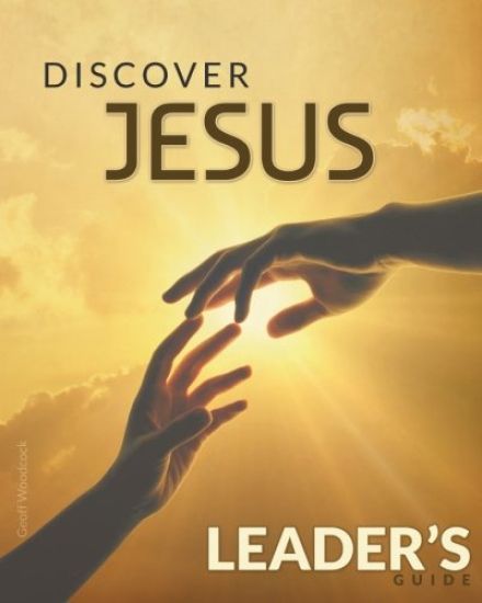 Discover Jesus Leader's Guide: 12 Week Introduction Course
