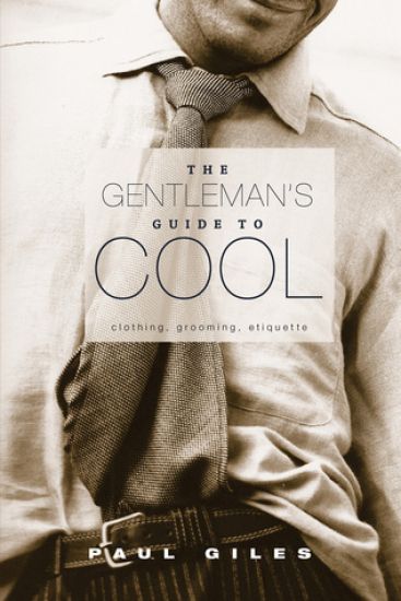 The Gentleman's Guide to Cool