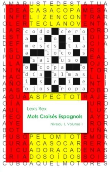 Mots Croisés Espagnols: Niveau 1, Volume 1