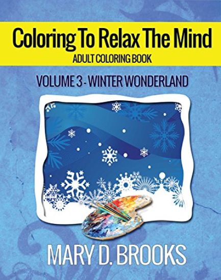 Coloring to Relax the Mind: Winter Wonderland