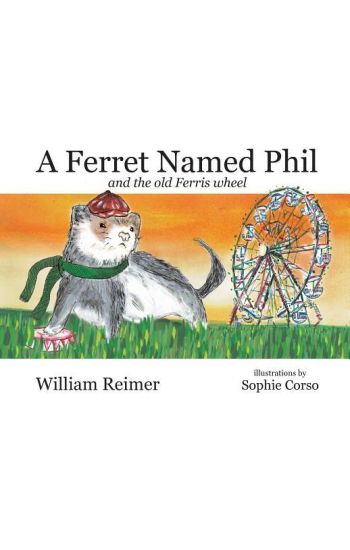 A Ferret Named Phil and the Old Ferris Wheel