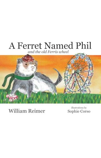 A Ferret Named Phil and the Old Ferris Wheel