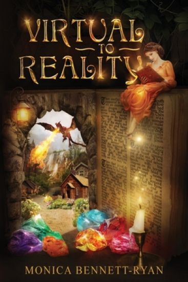 VIRTUAL to REALITY - Illustrated - For ages 9 to 99