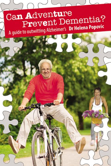 Can Adventure Prevent Dementia? A Guide to Outwitting Alzheimer's