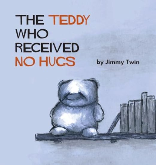 The Teddy Who Received No Hugs