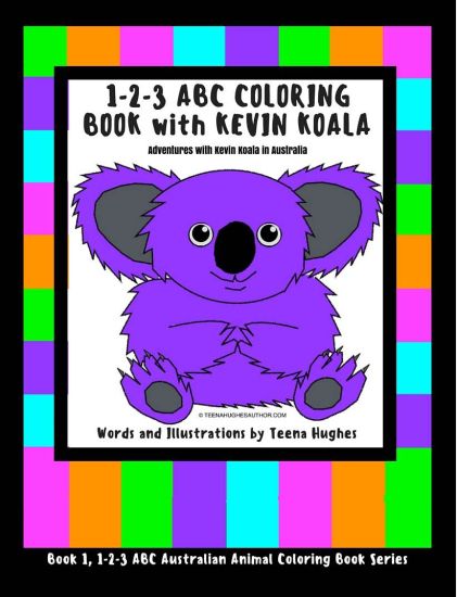 1-2-3 ABC Coloring Book with Kevin Koala: Adventures with Kevin Koala in Australia