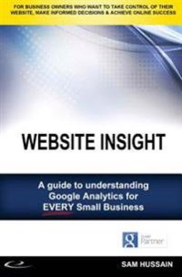 Website Insight: A Guide to Understanding Google Analytics for Every Small Business