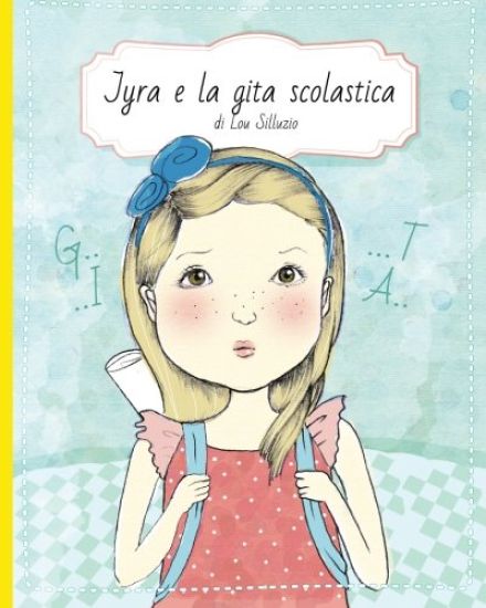 Jyra e la Gita Scolastica