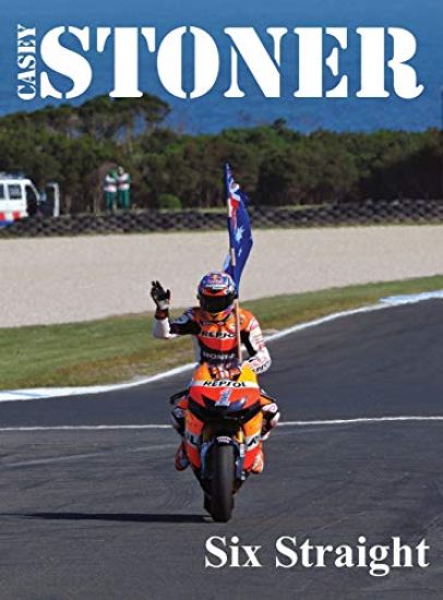 Casey Stoner Six Straight